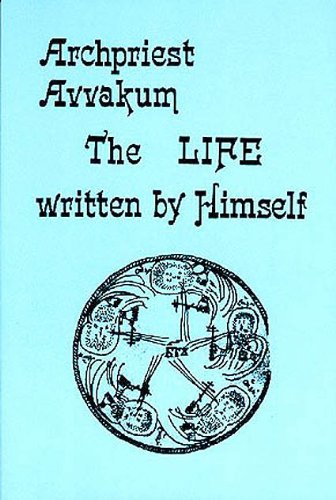 Archpriest Avvakum, the Life Written by Himself book cover