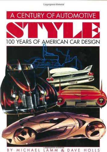 A Century of Automotive Style: 100 Years of American Car Design book cover