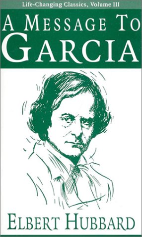 A Message To Garcia