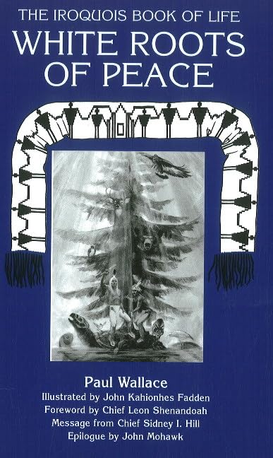 Read White Roots of Peace: The Iroquois Book of Life
