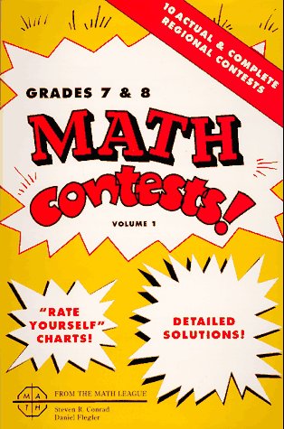 Math Contests - Grades Seventh and Eighth: School Years: 1977 - 78 Through 1981 - 82 (Math Contests - Grades 7 & 8) book cover
