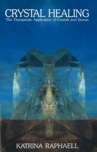 Crystal Healing: Applying the Therapeutic Properties of Crystals and Stones book cover