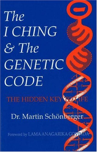 The I Ching and the Genetic Code: The Hidden Key to Life book cover