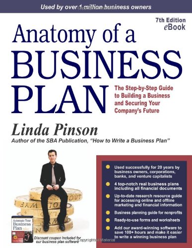 Anatomy of a Business Plan: The Step-by-Step Guide to Building a Business and Securing Your Company's Future book cover
