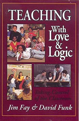 Teaching with Love and Logic: Taking Control of the Classroom book cover
