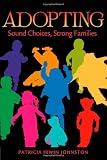 Adopting: Sound Choices, Strong Families