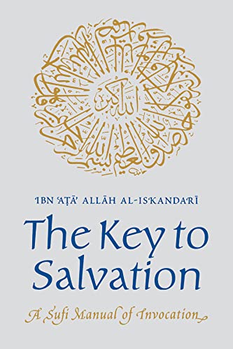 The Key to Salvation: A Sufi Manual of Invocation book cover