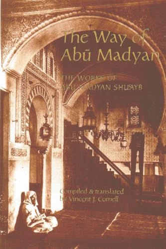 The Way of Abu Madyan: The Works of Abu Madyan Shuayb book cover
