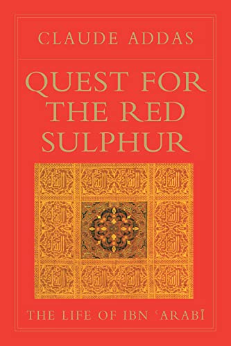Quest for the Red Sulphur: The Life of Ibn ʻArabī book cover