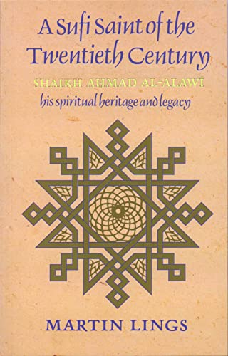 A Sufi Saint of the Twentieth Century: Shaikh Ahmad al-Alawi book cover