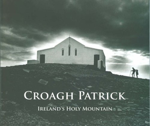 Croagh Patrick: Ireland's Holy Mountain