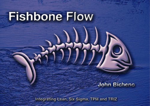 Fishbone Flow: Integrating Lean, Six Sigma, Tpm And Triz book cover