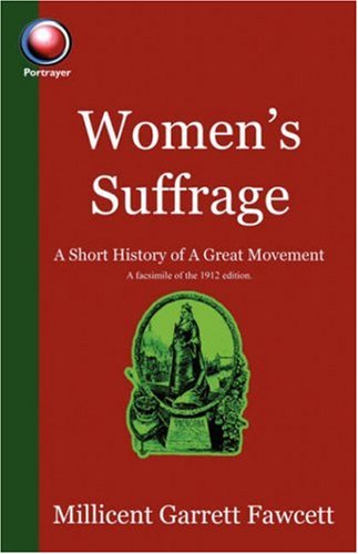 Read Women's Suffrage: A Short History of a Great Movement