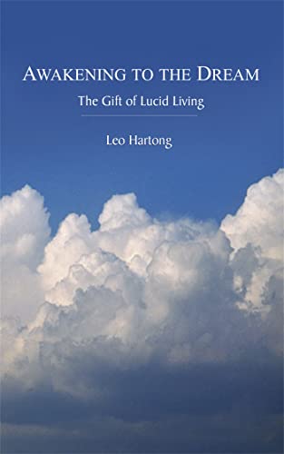 Read Awakening to the Dream: The Gift of Lucid Living