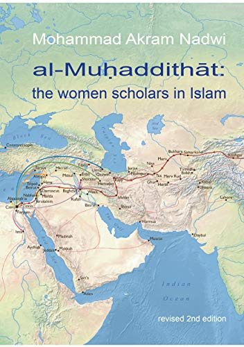 Al-Muhaddithat: The Women Scholars in Islam book cover