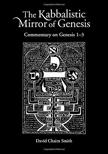 The Kabbalistic Mirror Of Genesis: Commentary On Genesis 1-3 book cover