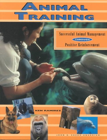 Animal Training: Successful Animal Management Through Positive Reinforcement book cover