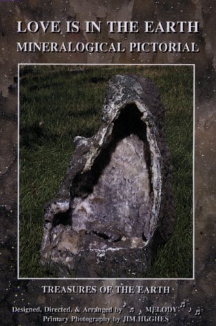 Love Is in the Earth - Mineralogical Pictorial: Treasures of the Earth book cover