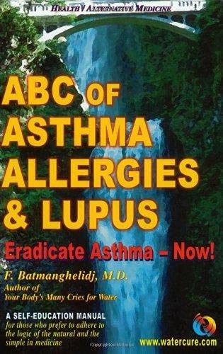 ABC of Asthma, Allergies & Lupus: Eradicate Asthma - Now! book cover