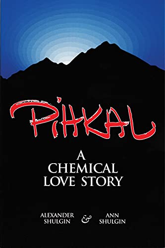 Pihkal: A Chemical Love Story book cover