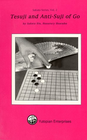 Tesuji And Anti Suji Of Go (Sakata Series) book cover