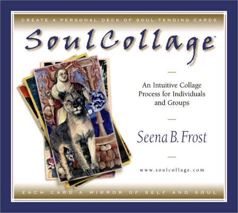 SoulCollage: An Intuitive Collage Process for Individuals and Groups book cover