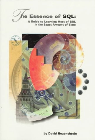 The Essence of SQL: A Guide to Learning Most of SQL in the Least Amount of Time book cover