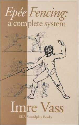 Epee Fencing: A Complete System book cover