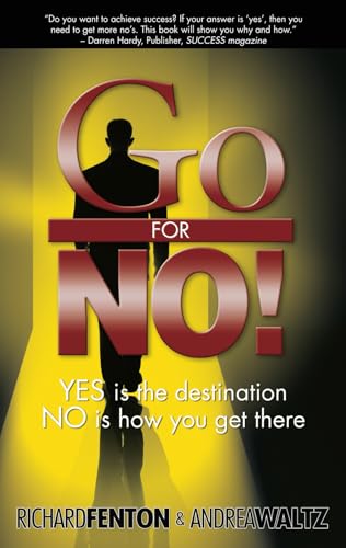 Read Go for No! Yes is the Destination, No is How You Get There