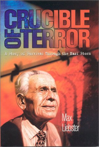 Read Crucible of Terror: A Story of Survival Through the Nazi Storm