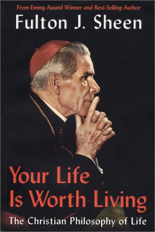 Read Your Life Is Worth Living: The Christian Philosophy of Life