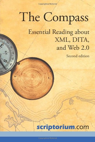 The Compass: Essential Reading about XML, Dita, and Web 2.0 (Second Edition) book cover