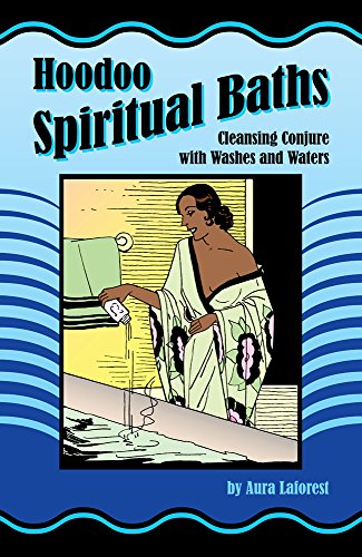 Hoodoo Spiritual Baths: Cleansing Conjure with Washes and Waters book cover