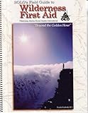 Solo S Field Guide To Wilderness First Aid