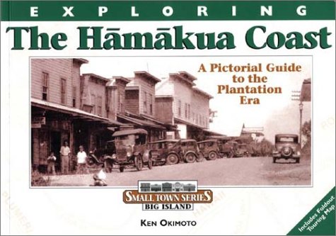 Exploring The Hamakua Coast (Small Towns Series) (Small Towns Series) book cover