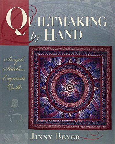 Quiltmaking by Hand: Simple Stitches, Exquisite Quilts book cover