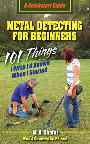 Metal Detecting For Beginners: 101 Things I Wish I'd Known When I Started book cover