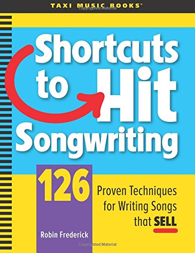 Shortcuts to Hit Songwriting: 126 Proven Techniques for Writing Songs That Sell book cover