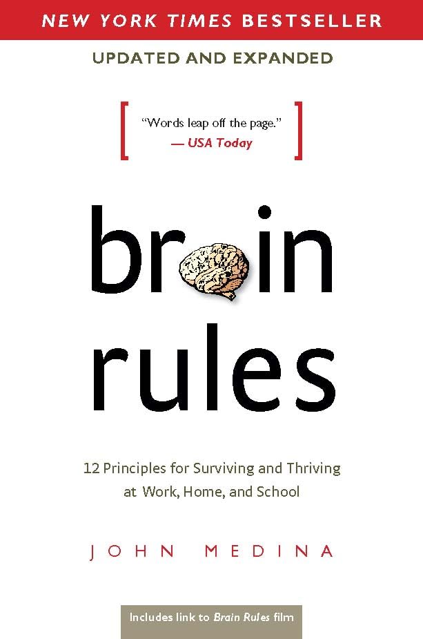 Brain Rules: 12 Principles for Surviving and Thriving at Work, Home, and School book cover