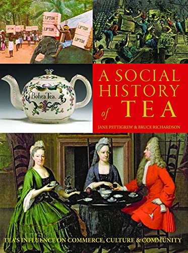 A Social History of Tea: Tea's Influence on Commerce, Culture Community book cover
