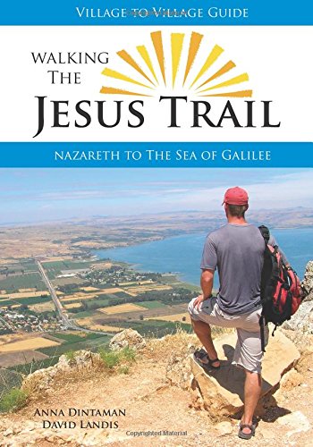 Walking the Jesus Trail: Nazareth to the Sea of Galilee