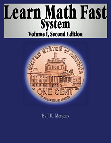 Learn Math Fast System Volume I: Basic Operations: Volume 1 book cover