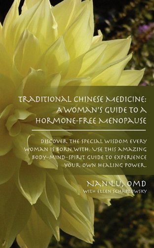 Traditional Chinese Medicine: A Woman's Guide to a Hormone-Free Menopause book cover