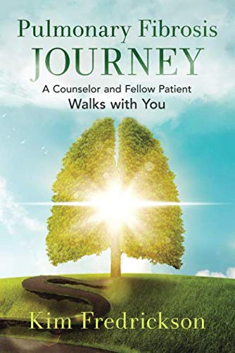 Pulmonary Fibrosis Journey: A Counselor and Fellow Patient Walks with You book cover