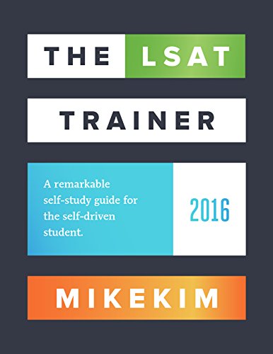 The LSAT Trainer: A Remarkable Self-Study Guide For The Self-Driven Student book cover