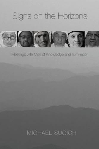 Signs on the Horizons: Meetings with Men of Knowledge and Illumination book cover