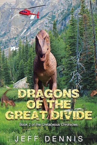 Dragons of the Great Divide (The Cretaceous Chronicles)