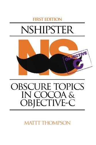 NSHipster: Obscure Topics in Cocoa & Objective C book cover