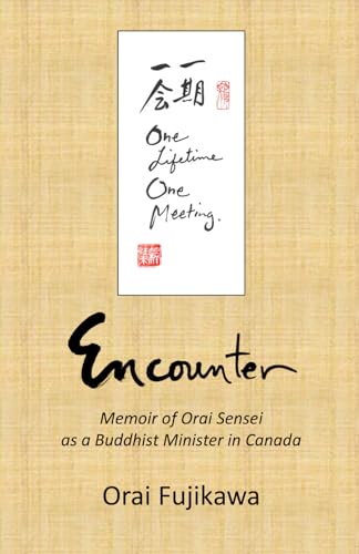 Read Encounter: Memoir of Orai Sensei as a Buddhist Minister in Canada