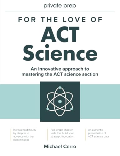 For the Love of ACT Science: An Innovative Approach to Mastering the Science Section of the ACT Standardized Exam book cover
